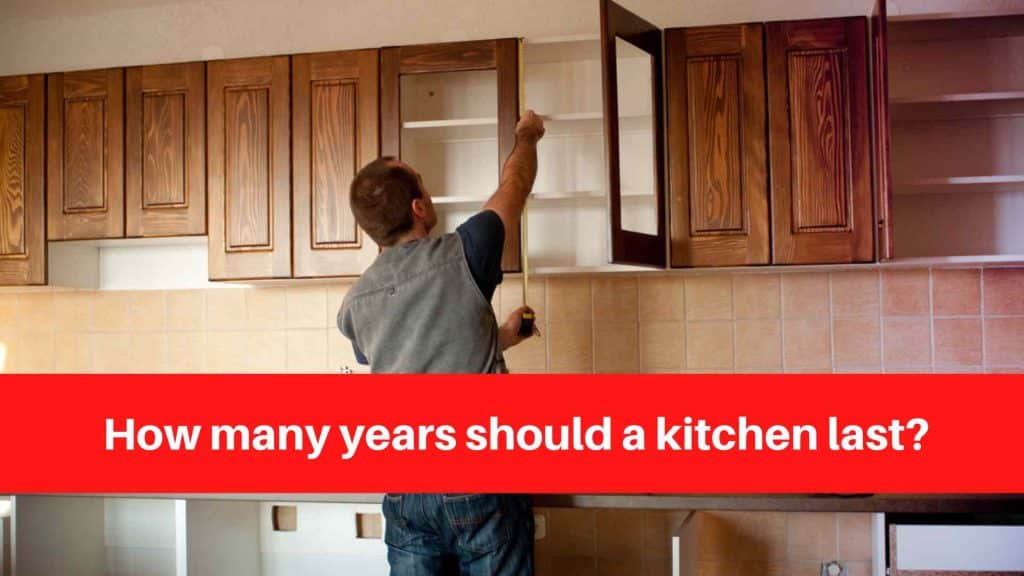 How many years should a kitchen last